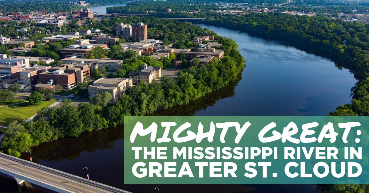 Mighty Great: The Mississippi River in Greater St. Cloud • Visit