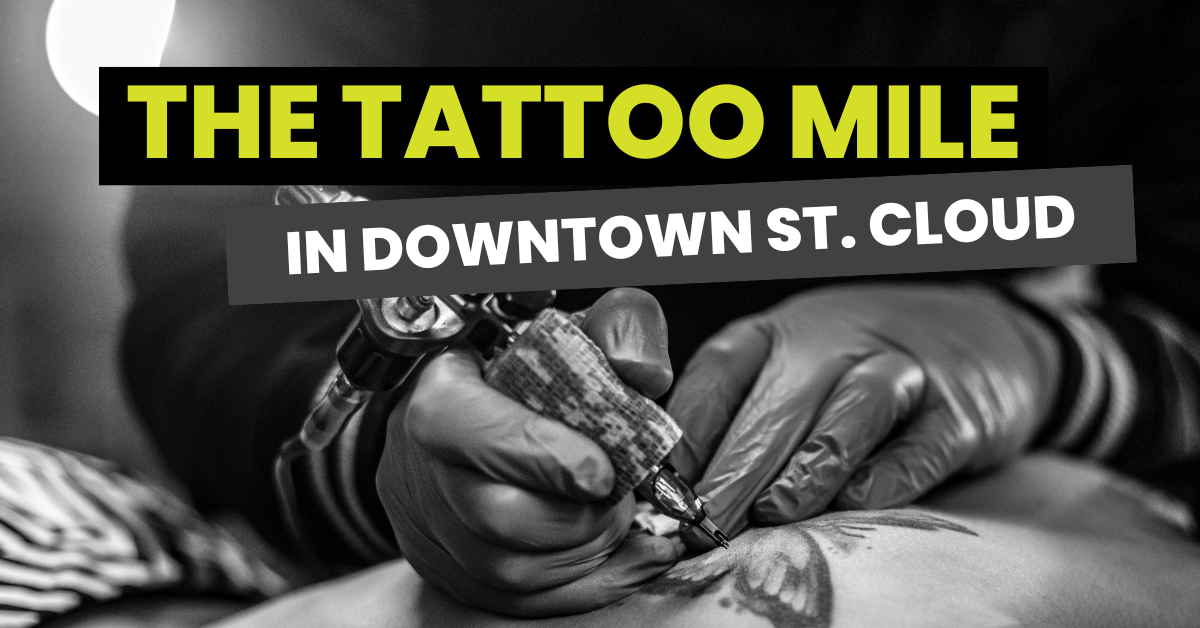 Minnesota Tattoo Capital , Downtown St. Cloud